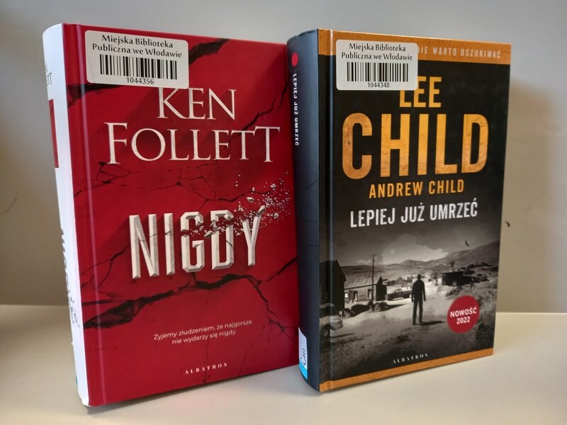 Okładki dwóch książek stojących: Lee Child: Lepiej już umrzeć; Ken Follet: Nigdy