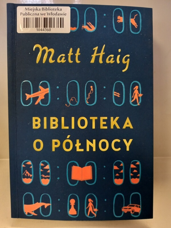 Okładka książki stojącej: Matt Haig: Biblioteka o północy