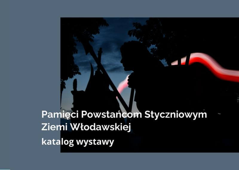 Okładka katalogu. Napis Pamięci Powstańców Ziemi Włodawskiej katalog wystawy. 