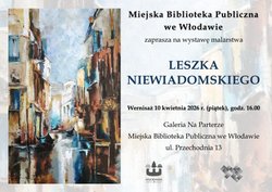 Wystawa malarstwa Leszka Niewiadomskiego