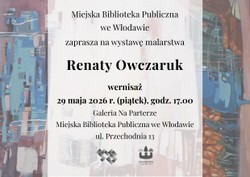 Wystawa malarstwa Renaty Owczaruk